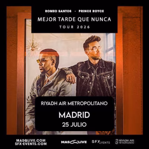 VIAJE AL CONCIERTO DE ROMEO SANTOS FT PRINCE ROYCE 25 DE JULIO MADRID GIRA 2026 RIYADH AIR METROPOLITANO