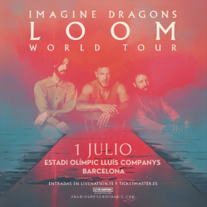VIAJE AL CONCIERTO IMAGINE DRAGONS 1 JULIO BARCELONA GIRA 2025